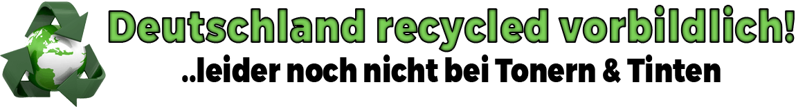 Deutschland erreicht 67% Recyclingquote - aber noch nicht genügend bei Toner & Tinte